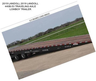 2019 LANDOLL 2019 LANDOLL 440B-53 TRAVELING AXLE LOWBOY TRAILER