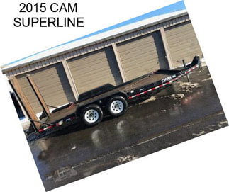 2015 CAM SUPERLINE