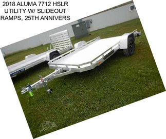 2018 ALUMA 7712 HSLR UTILITY W/ SLIDEOUT RAMPS, 25TH ANNIVERS