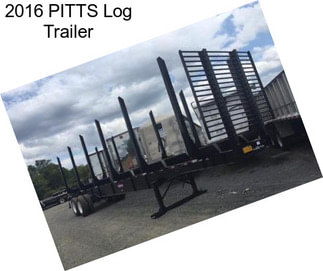 2016 PITTS Log Trailer