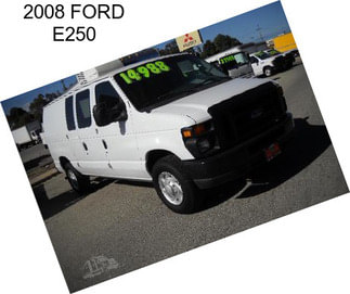 2008 FORD E250