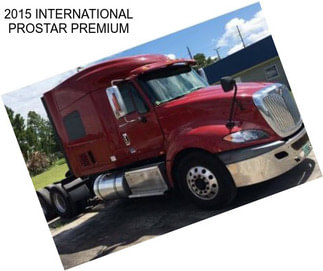 2015 INTERNATIONAL PROSTAR PREMIUM