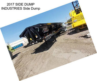 2017 SIDE DUMP INDUSTRIES Side Dump