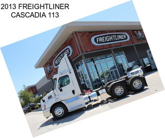 2013 FREIGHTLINER CASCADIA 113