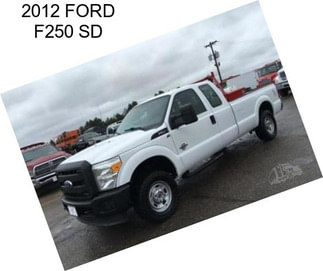 2012 FORD F250 SD