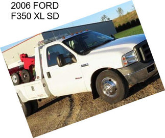 2006 FORD F350 XL SD