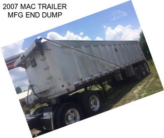 2007 MAC TRAILER MFG END DUMP