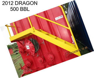 2012 DRAGON 500 BBL