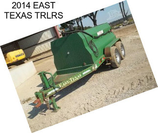 2014 EAST TEXAS TRLRS