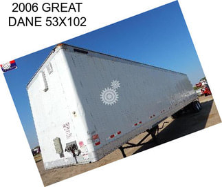 2006 GREAT DANE 53X102