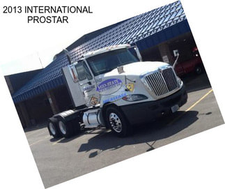 2013 INTERNATIONAL PROSTAR