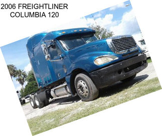 2006 FREIGHTLINER COLUMBIA 120