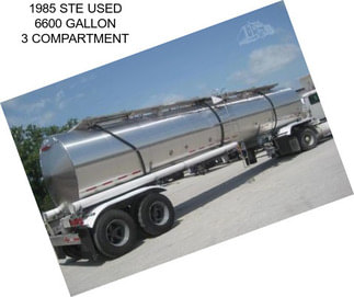 1985 STE USED 6600 GALLON 3 COMPARTMENT