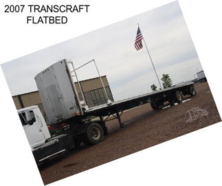 2007 TRANSCRAFT FLATBED