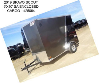 2019 BRAVO SCOUT 6\'X10\' SA ENCLOSED CARGO - #25064