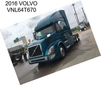 2016 VOLVO VNL64T670