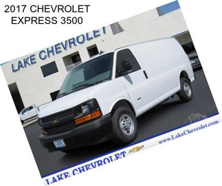 2017 CHEVROLET EXPRESS 3500