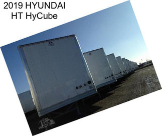 2019 HYUNDAI HT HyCube