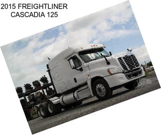 2015 FREIGHTLINER CASCADIA 125