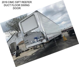 2019 CIMC 53FT REEFER DUCT FLOOR SWING DOOR