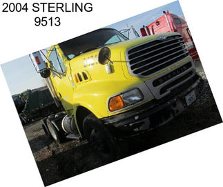 2004 STERLING 9513