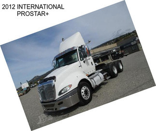 2012 INTERNATIONAL PROSTAR+