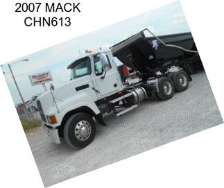 2007 MACK CHN613