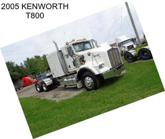 2005 KENWORTH T800