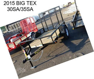 2015 BIG TEX 30SA/35SA