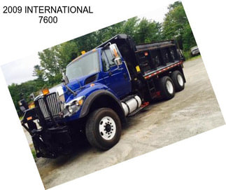 2009 INTERNATIONAL 7600