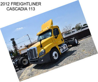 2012 FREIGHTLINER CASCADIA 113