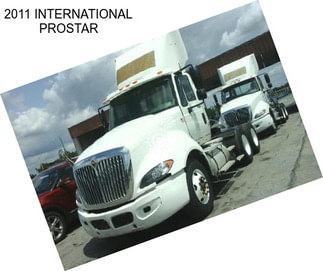 2011 INTERNATIONAL PROSTAR