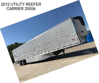 2012 UTILITY REEFER CARRIER 2500A