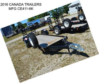 2016 CANADA TRAILERS MFG CE411-6K