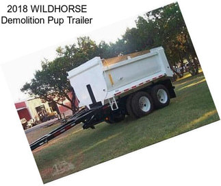 2018 WILDHORSE Demolition Pup Trailer