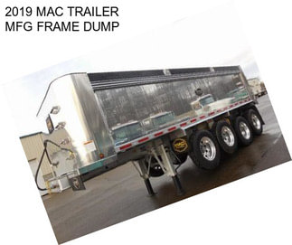 2019 MAC TRAILER MFG FRAME DUMP