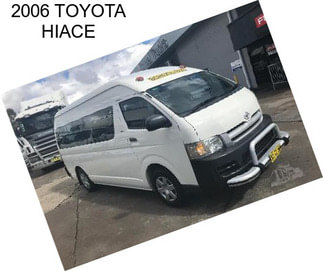 2006 TOYOTA HIACE