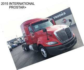 2015 INTERNATIONAL PROSTAR+