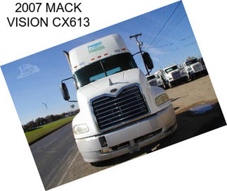 2007 MACK VISION CX613