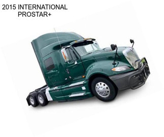 2015 INTERNATIONAL PROSTAR+