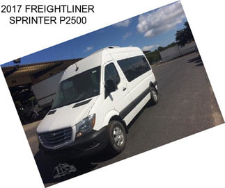 2017 FREIGHTLINER SPRINTER P2500