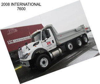 2008 INTERNATIONAL 7600