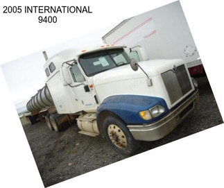 2005 INTERNATIONAL 9400