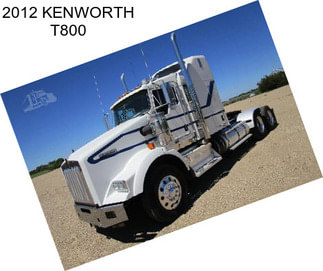 2012 KENWORTH T800