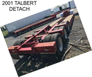 2001 TALBERT DETACH