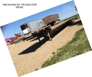 1998 WILSON 53 TRI-AXLE STEP DECKS