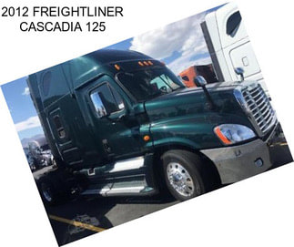 2012 FREIGHTLINER CASCADIA 125