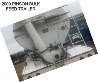 2000 PINSON BULK FEED TRAILER