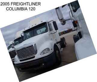 2005 FREIGHTLINER COLUMBIA 120