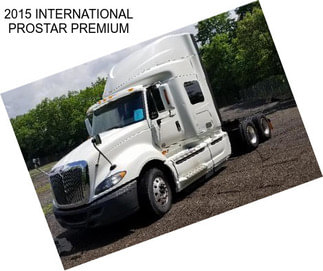 2015 INTERNATIONAL PROSTAR PREMIUM